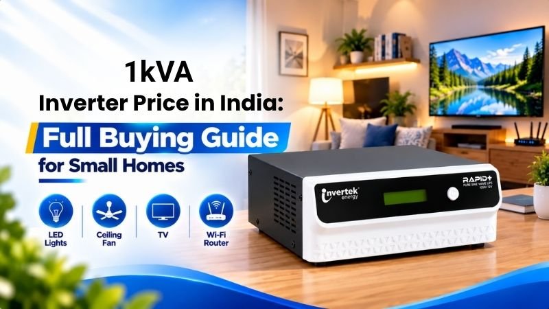 kVA inverter price in India buying guide featuring an Invertek pure sine wave inverter for small homes, suitable for LED lights, ceiling fans, TVs, and Wi-Fi routers.